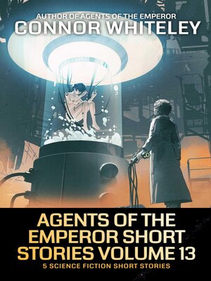 cover image of Agents of the Emperor Short Stories Volume 13